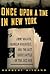 Once Upon a Time in New York: Jimmy Walker, Franklin Roosevelt & the Last Great Battle of the Jazz Age
