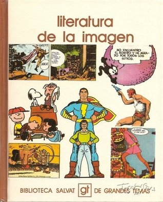 Literatura de la imagen (Biblioteca Salvat de Grandes Temas, #57)