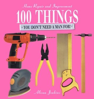 100 Things You Don't Need a Man For (Paperback)