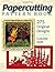 Papercutting Pattern Book: 275 Original Designs