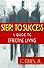 Steps to Success: A Guide to Effective Living