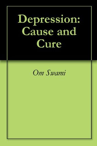 Depression: Cause and Cure (Kindle Edition)