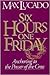 Six Hours One Friday: Anchoring to the Power of the Cross (Chronicles of the Cross)