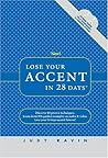 Lose Your Accent in 28 Days by Judy Ravin