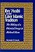 Ibn 'Arabi in the Later Islamic Tradition: The Making of a Polemical Image in Medieval Islam