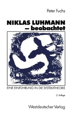 Niklas Luhmann - beobachtet: Eine Einführung in die Systemtheorie (Paperback)