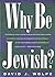 Why Be Jewish? by David J. Wolpe