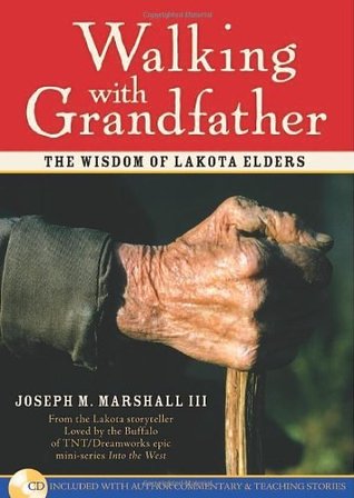 Walking with Grandfather: The Wisdom of Lakota Elders