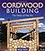 Cordwood Building: The State of the Art (Natural Building Series)