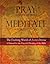 Pray with the Bible, Meditate with the Word: The Exciting World of the Lectio Divina- A Manual for the Prayerful Reading of the Bible
