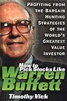 How to Pick Stocks Like Warren Buffett: Profiting from the Bargain Hunting Strategies of the World's Greatest Value Investor How to Pick Stocks Like Warren Buffett: Profiting from the Bargain Hunting Strategies of the World's Greatest Value Investor