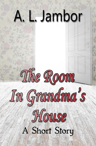 The Room in Grandma's House