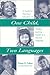 One Child, Two Languages: A Guide for Preschool Educators of Children Learning English As a Second Language