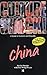Culture Shock! China by Iris Wong Po-Yee