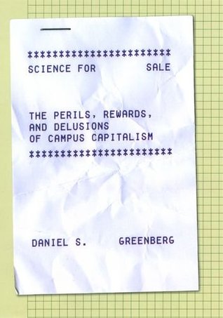 Science for Sale: The Perils, Rewards, and Delusions of Campus Capitalism (Hardcover)