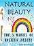 Natural Beauty: The 5 Habit...