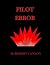 Pilot Error by Robert Cannon