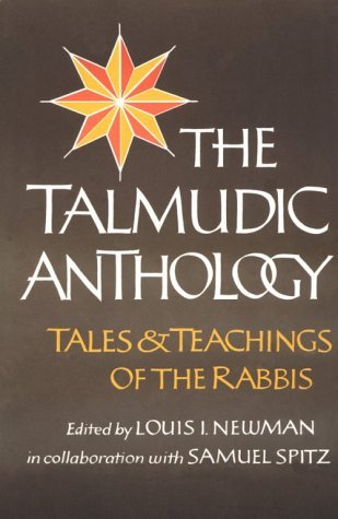 Talmudic Anthology: Tales and Teachings of the Rabbis (Paperback)