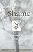 Letting Go of Shame: Understanding How Shame Affects Your Life
