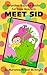 Meet Sid (Grandma Bubbles Books for New Readers)
