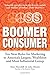 Boomer Consumer by Matt Thornhill; John Martin