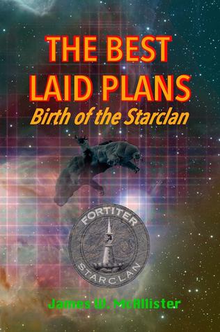 The Best Laid Plans: Birth of the Starclan (Kindle Edition)