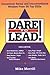Dare to Lead!: Uncommon Sen...