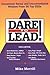 Dare to Lead! by Mike Merrill