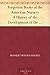 Forgotten Books of the American Nursery A History of the Development of the American Story-Book