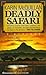 Deadly Safari