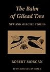 The Balm of Gilead Tree: New and Selected Stories