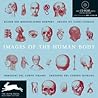 Images of the Human Body (Agile Rabbit Editions)