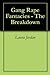 Gang Rape Fantacies - The Breakdown