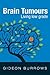 Brain Tumours: Living low g...