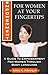 Empowerment For Women At Your Fingertips - A Guide To Empowerment For Women Through Body Language (Empowerment for Women, Body Language, Behavior, Confidence)