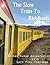 The Slow Train to Rishikesh by Sharan Kumar Arunachalam