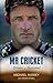 Mr Cricket by Michael Hussey