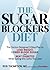 The Sugar Blockers Diet: Th...