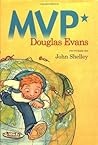 MVP* by Douglas Evans