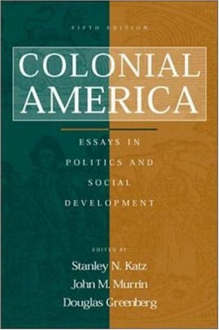Colonial America: Essays in Politics and Social Development (Paperback)