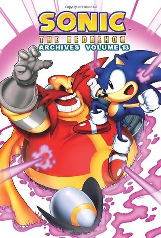 Sonic The Hedgehog Archives: Volume 13 (Sonic the Hedgehog Archives, #13)
