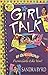 Girl Talk: 61 Questions From Girls Like You!