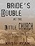 Bride's Double at the Little Church