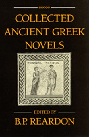 Collected Ancient Greek Novels (Paperback)