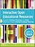 Interactive Open Educational Resources: A Guide to Finding, Choosing, and Using What's Out There to Transform College Teaching