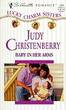 Baby in Her Arms (Lucky Charm Sisters, #2)