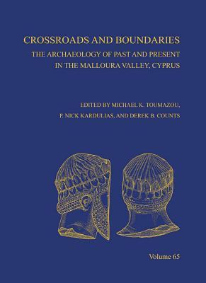 Crossroads and Boundaries: The Archaeology of Past and Present in the Malloura Valley, Cyprus (Annual of Asor)