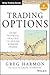 Trading Options by Greg Harmon