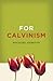 For Calvinism