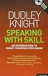 Speaking With Skill by Dudley Knight